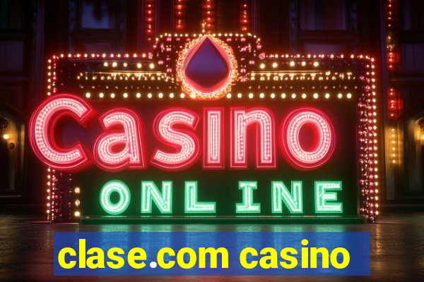 clase.com casino