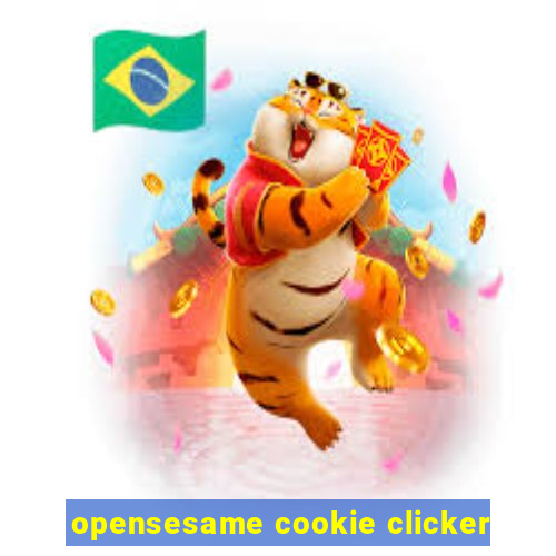 opensesame cookie clicker