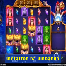 metatron na umbanda