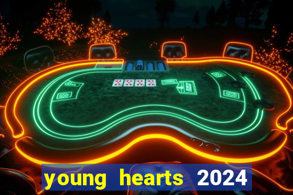 young hearts 2024 assistir online