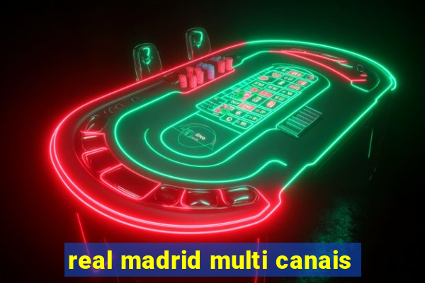 real madrid multi canais