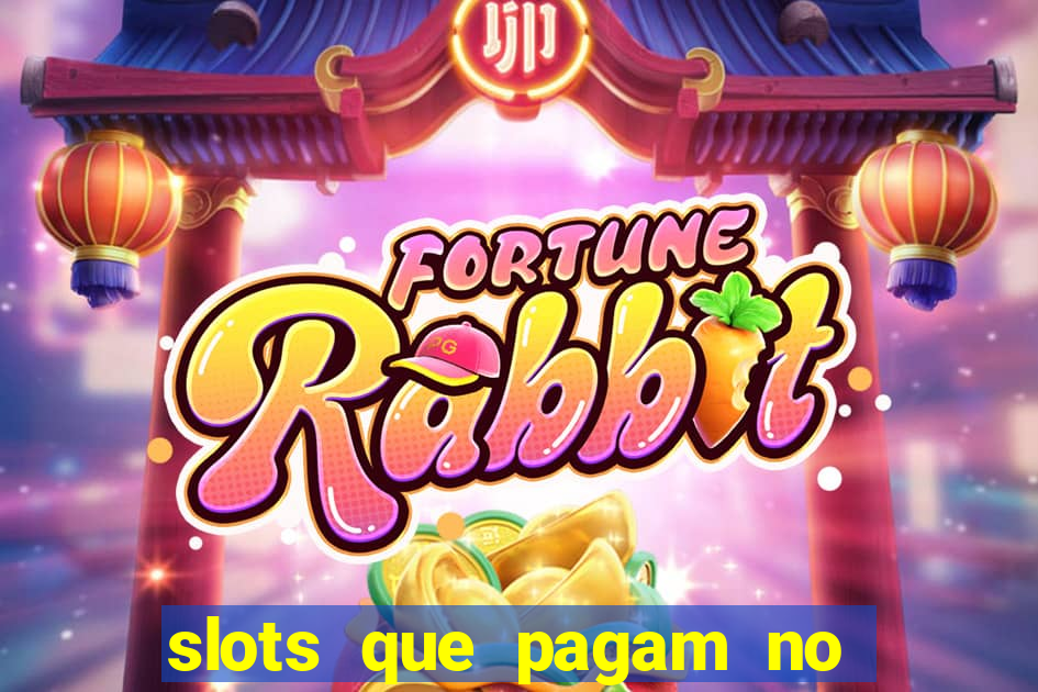 slots que pagam no cadastro sem depósito