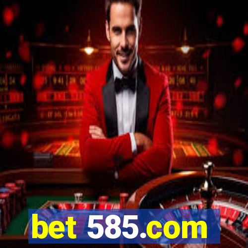 bet 585.com