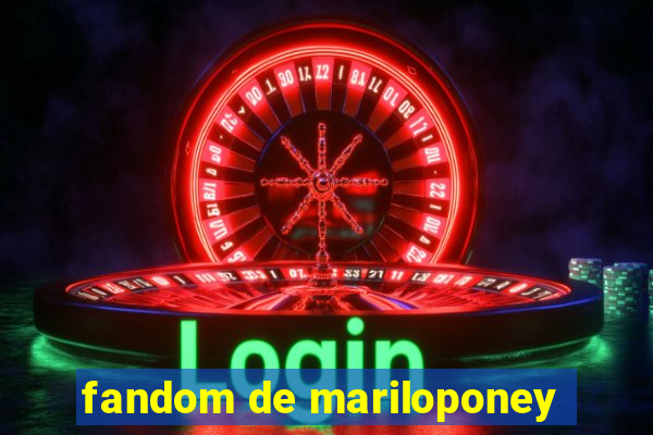 fandom de mariloponey