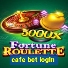 cafe bet login