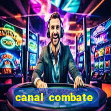 canal combate multicanais ao vivo