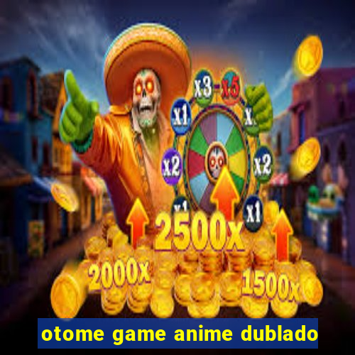 otome game anime dublado