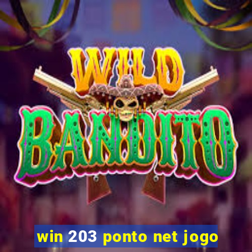 win 203 ponto net jogo