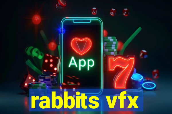 rabbits vfx