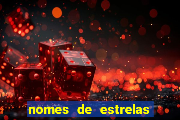 nomes de estrelas mais bonitos