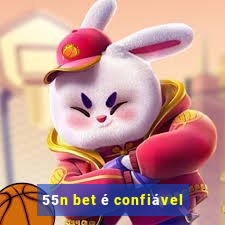 55n bet é confiável