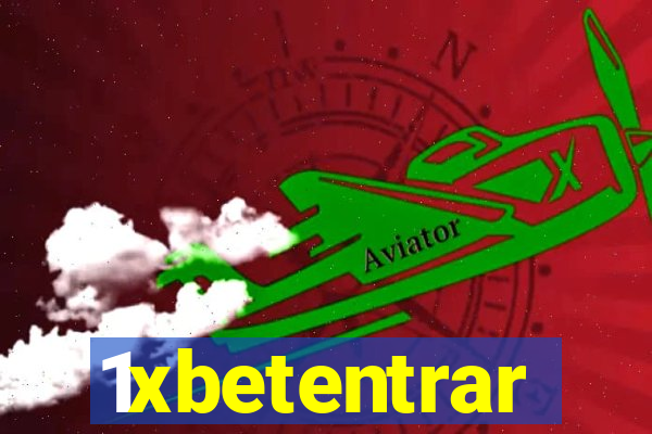 1xbetentrar