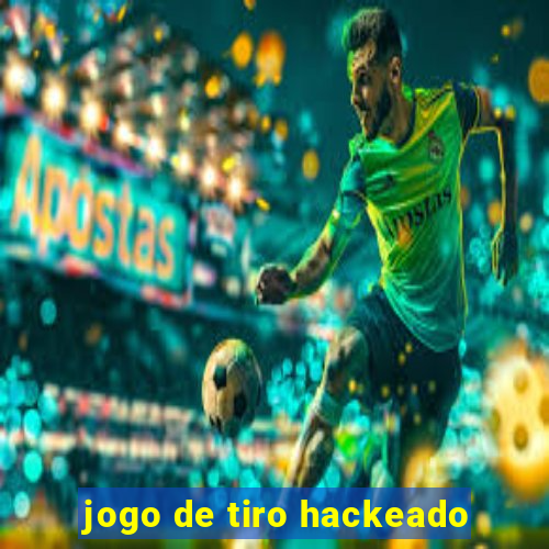 jogo de tiro hackeado