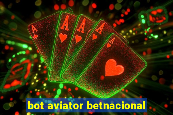 bot aviator betnacional