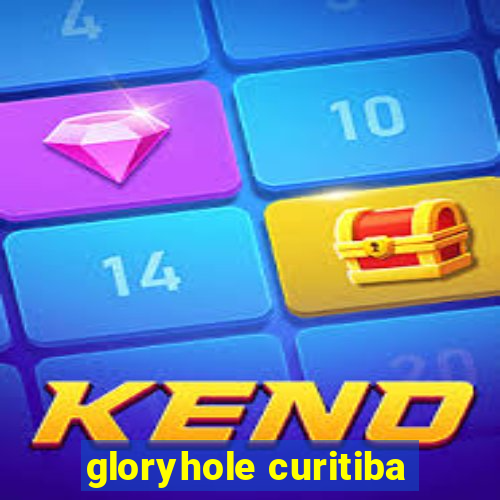 gloryhole curitiba