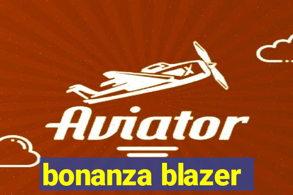 bonanza blazer