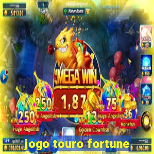 jogo touro fortune