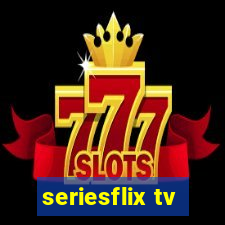 seriesflix tv