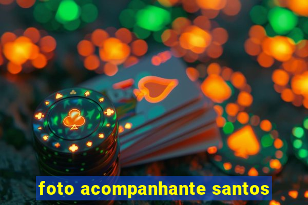 foto acompanhante santos