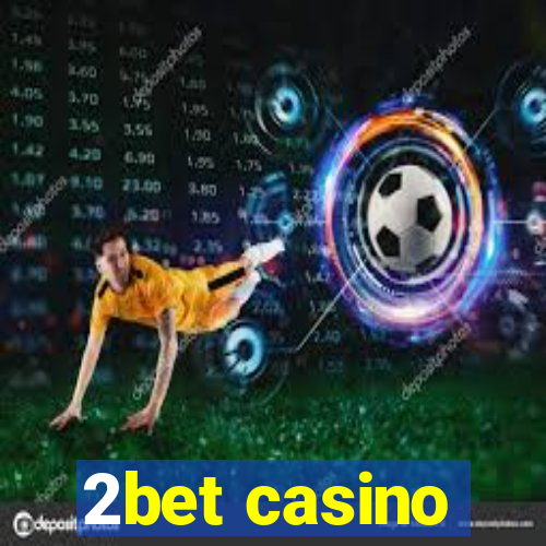 2bet casino