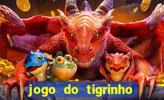 jogo do tigrinho deposito 1 real