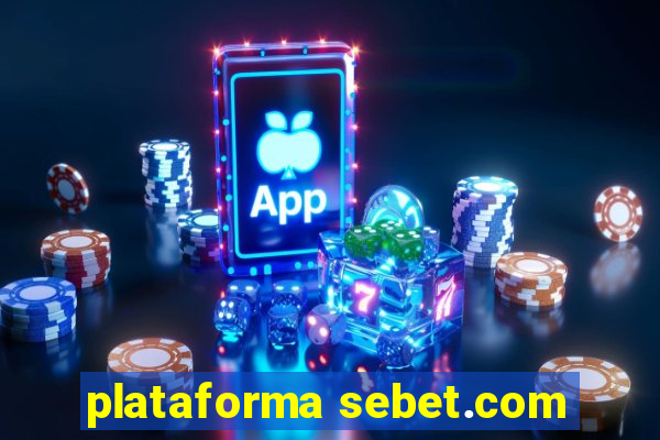 plataforma sebet.com