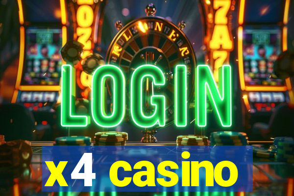 x4 casino