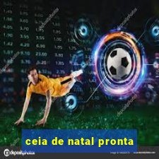 ceia de natal pronta