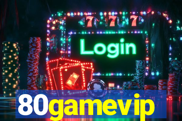 80gamevip