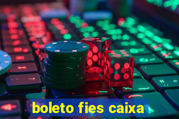 boleto fies caixa