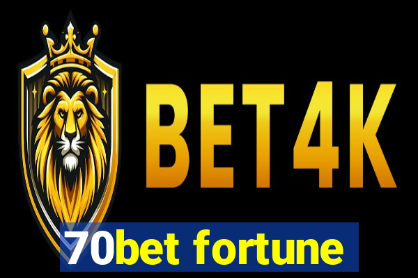 70bet fortune