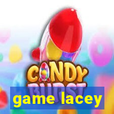 game lacey