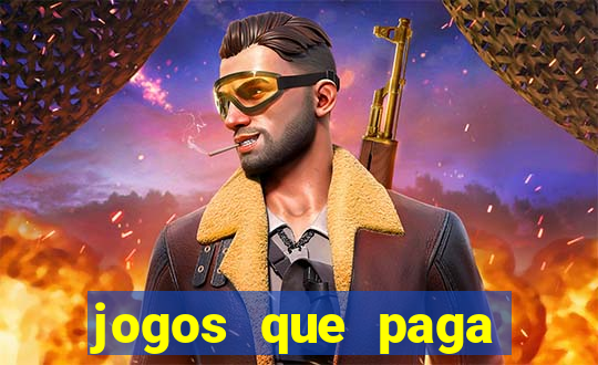 jogos que paga dinheiro de verdade sem depositar