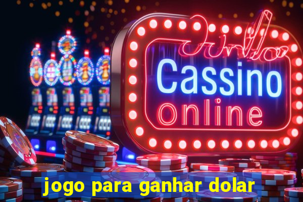 jogo para ganhar dolar