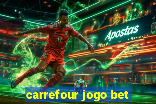 carrefour jogo bet