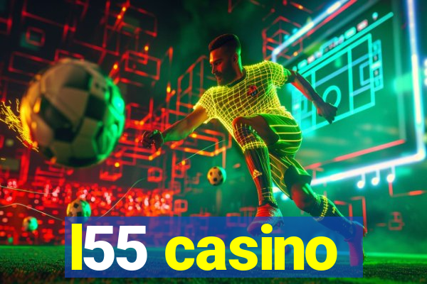 l55 casino