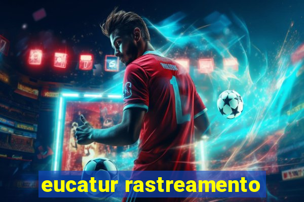 eucatur rastreamento