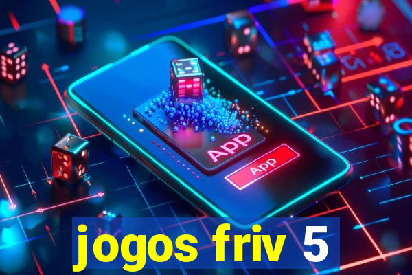 jogos friv 5