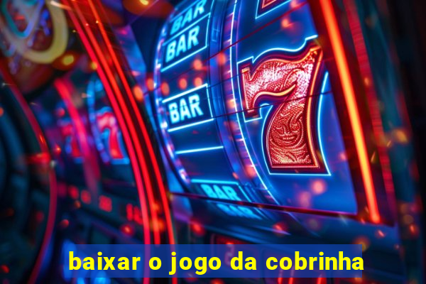 baixar o jogo da cobrinha