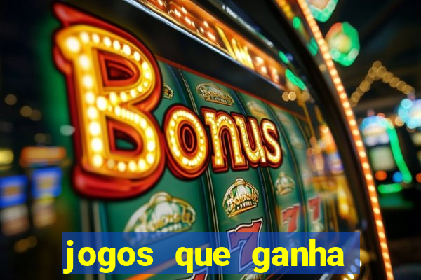 jogos que ganha dinheiro sem investir