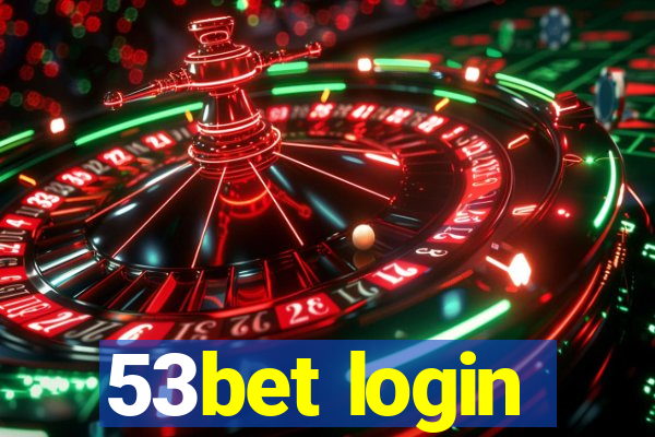 53bet login