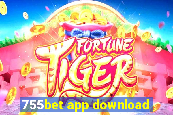 755bet app download