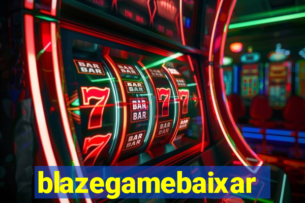 blazegamebaixar