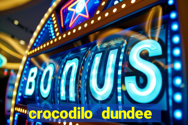 crocodilo dundee filme completo dublado