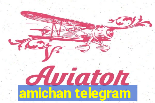 amichan telegram