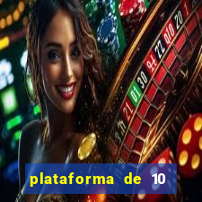 plataforma de 10 reais tigre