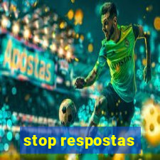 stop respostas