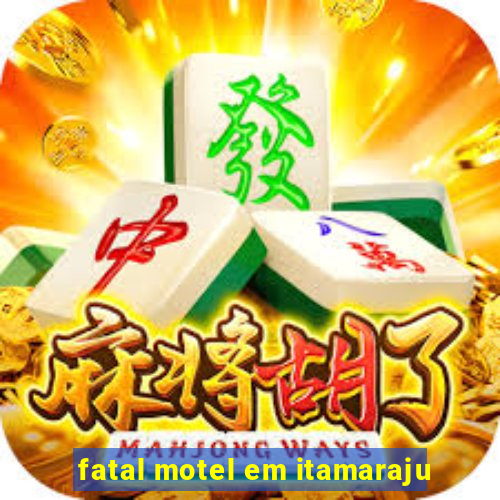 fatal motel em itamaraju