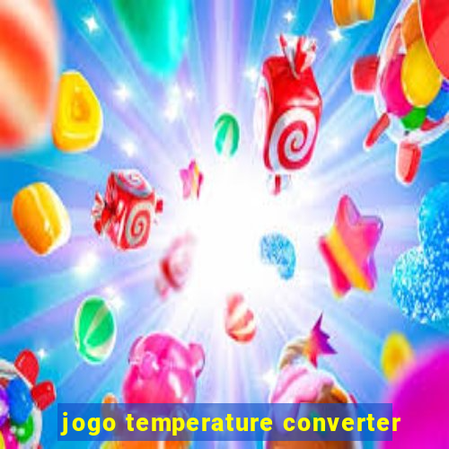 jogo temperature converter