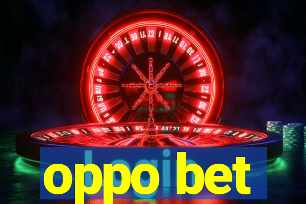 oppo bet